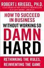 book covers how to succeed in business without working so damn hard