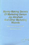 book covers money making secrets of marketing genius jay abraham and other marketing wizards